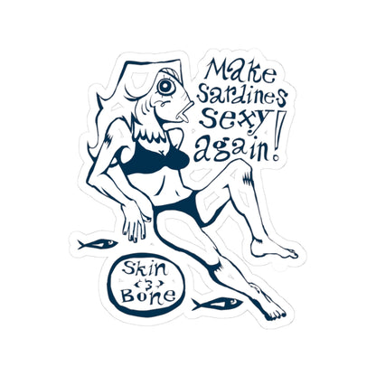 Make Sardines Sexy Again Kiss-Cut Sticker