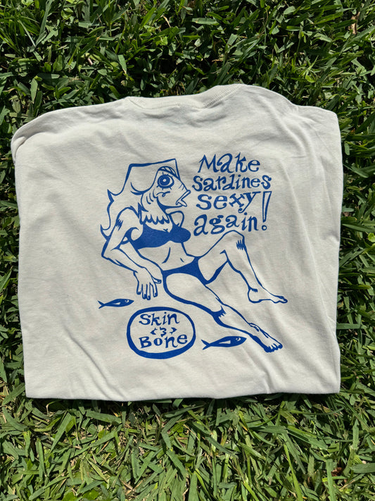 Make Sardines Sexy Again Tee